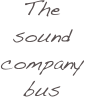 The sound company bus